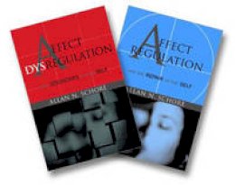 Allan N. Schore - Affect Regulation and the Repair of the Self & Affect Dysregulation and Disorders of the Self Two-Book Set - 9780393704082 - V9780393704082