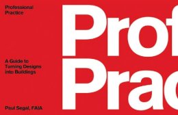 Paul Segal - Professional Practice: A Guide to Turning Designs into Buildings - 9780393731804 - V9780393731804