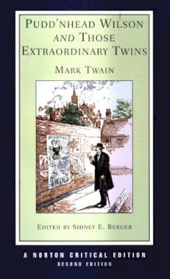 Mark Twain - Pudd´nhead Wilson and Those Extraordinary Twins: A Norton Critical Edition - 9780393925357 - V9780393925357