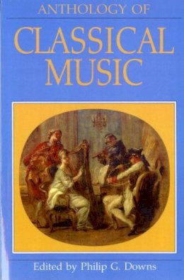 Philip G. Downs - Anthology of Classical Music - 9780393952094 - V9780393952094