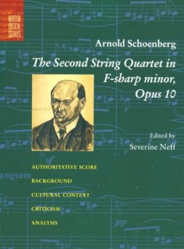Arnold Schoenberg - The Second String Quartet in F-Sharp Minor, Opus 10 - 9780393978025 - V9780393978025