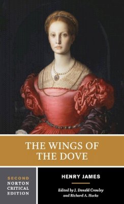 Henry James - The Wings of the Dove (Norton Critical Editions) - 9780393978810 - V9780393978810
