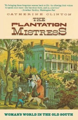 Clinton  Cather - The Plantation Mistress - 9780394722535 - V9780394722535