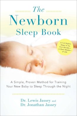 Jonathan Jassey Lewis Jassey - The Newborn Sleep Book: A Simple, Proven Method for Training Your New Baby to Sleep Through the Night - 9780399167980 - V9780399167980