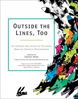 Souris Hong - Outside the Lines, Too: An Inspired and Inventive Coloring Book by Creative Masterminds - 9780399172052 - V9780399172052