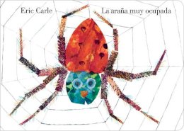 Eric Carle - La Arana Muy Ocupada (Spanish Edition) - 9780399250651 - V9780399250651