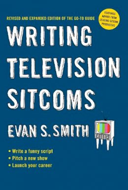 Evan S. Smith - Writing Television Sitcoms - 9780399535376 - V9780399535376