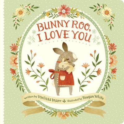 Melissa Marr - Bunny Roo, I Love You - 9780399546471 - V9780399546471