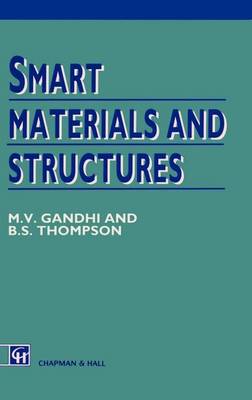 Gandhi, M.V., Thompson, B.D. - Smart Materials and Structures - 9780412370106 - V9780412370106