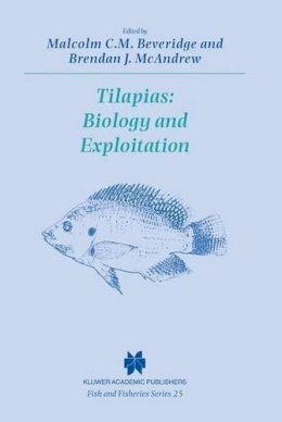 M.C.M Beveridge (Ed.) - Tilapias: Biology and Exploitation (Fish & Fisheries Series) - 9780412800900 - V9780412800900