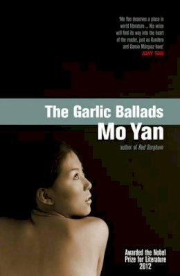 Mo Yan - The Garlic Ballads - 9780413775313 - V9780413775313