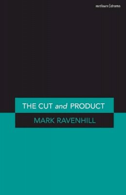 Mr Mark Ravenhill - The Cut and Product (Methuen Drama) - 9780413775740 - V9780413775740