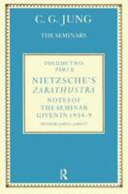 C G Jung - Nietzsche's Zarathustra: Notes of the Seminars Given in 1934-39: Vol 2 Part 2 - 9780415041911 - V9780415041911