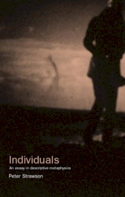P.F. Strawson - Individuals: An Essay in Descriptive Metaphysics - 9780415051859 - V9780415051859