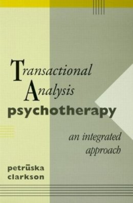 Petruska Clarkson - Transactional Analysis Psychotherapy - 9780415086998 - V9780415086998