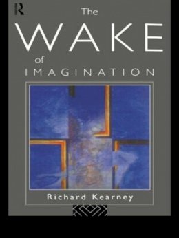 Richard Kearney - The Wake of the Imagination - 9780415119504 - KMK0025647