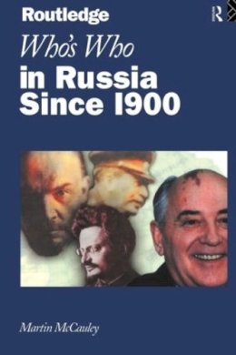 Martin McCauley - Who's Who in Russia Since 1900 - 9780415138987 - V9780415138987