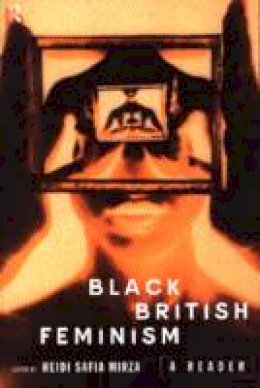 Mirza - Black British Feminism: A Reader - 9780415152891 - V9780415152891