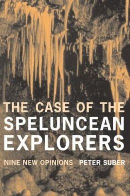 Peter Suber - The Case of the Speluncean Explorers: Nine New Opinions - 9780415185462 - V9780415185462