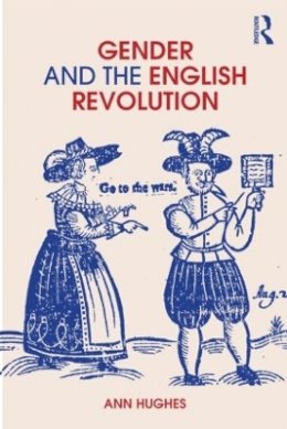 Ann Hughes - Gender and the English Revolution - 9780415214919 - V9780415214919