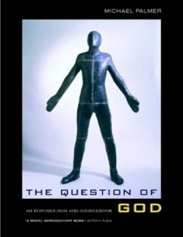 Michael Palmer - The Question of God: An Introduction and Sourcebook - 9780415223874 - V9780415223874