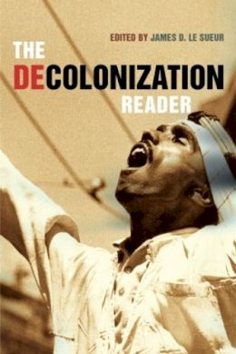 James Le Sueur - The Decolonization Reader - 9780415231176 - V9780415231176