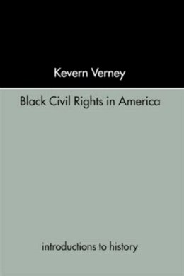 Kevern Verney - Black Civil Rights in America - 9780415238885 - V9780415238885