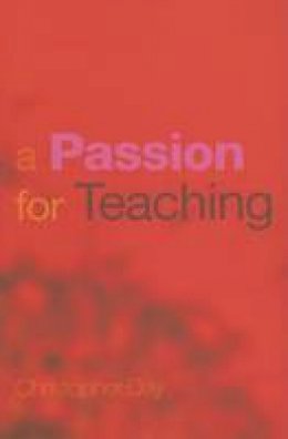 Christopher Day - A Passion for Teaching - 9780415251808 - V9780415251808