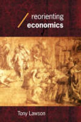 Tony Lawson - Reorienting Economics - 9780415253369 - V9780415253369