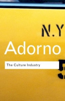 Theodor W W. Adorno - The Culture Industry: Selected Essays on Mass Culture - 9780415253802 - KSG0034113