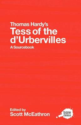 Scott McEathron - Thomas Hardy´s Tess of the d´Urbervilles: A Routledge Study Guide and Sourcebook - 9780415255288 - V9780415255288