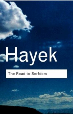 Freidrich A Hayek - The Road to Serfdom - 9780415255431 - V9780415255431