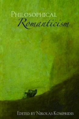 Nikolas . Ed(S): Kompridis - Philosophical Romanticism - 9780415256445 - V9780415256445