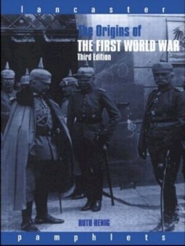 Ruth Henig - The Origins of the First World War - 9780415261852 - V9780415261852