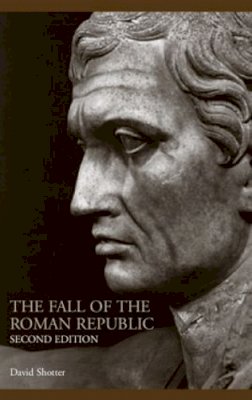 David Shotter - The Fall of the Roman Republic - 9780415319409 - V9780415319409