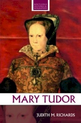 Judith M. Richards - Mary Tudor - 9780415327213 - V9780415327213