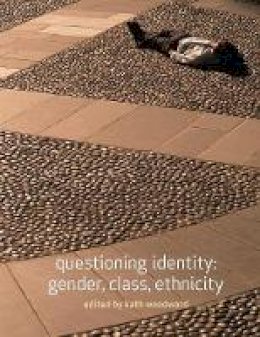 Kath Woodward - Questioning Identity: Gender, Class, Nation - 9780415329682 - V9780415329682