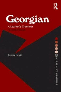 George Hewitt - Georgian: A Learner´s Grammar - 9780415333719 - V9780415333719