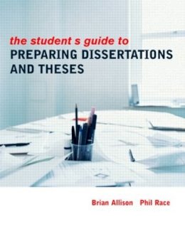 Brian Allison - The Student´s Guide to Preparing Dissertations and Theses - 9780415334860 - V9780415334860