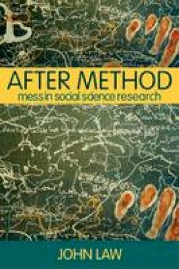 John Law - After Method: Mess in Social Science Research - 9780415341752 - V9780415341752