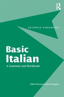 Stella Peyronnel - Basic Italian: A Grammar and Workbook - 9780415347174 - V9780415347174