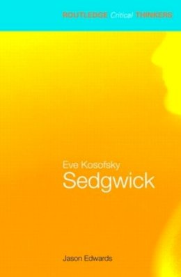 Jason Edwards - Eve Kosofsky Sedgwick - 9780415358453 - V9780415358453