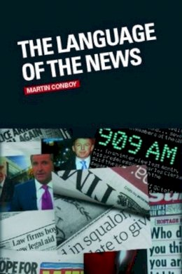 Martin Conboy - The Language of the News - 9780415372022 - V9780415372022