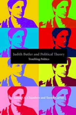 Chambers, Samuel A.; Carver, Terrell - Judith Butler and Political Theory - 9780415383660 - V9780415383660