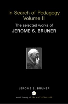 Jerome S. Bruner - In Search of Pedagogy - 9780415386760 - V9780415386760