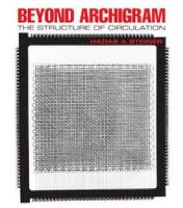 Hadas A. Steiner - Beyond Archigram: The Structure of Circulation - 9780415394772 - V9780415394772