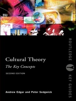 Andrew Edgar - Cultural Theory: The Key Concepts - 9780415399395 - V9780415399395