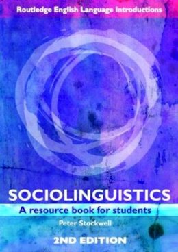 Peter Stockwell - Sociolinguistics: A Resource Book for Students - 9780415401272 - V9780415401272