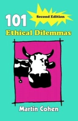 Martin Cohen - 101 Ethical Dilemmas - 9780415404006 - V9780415404006