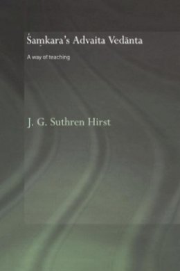 Jacqueline G. Suthren Hirst - Samkara´s Advaita Vedanta: A Way of Teaching - 9780415406017 - V9780415406017